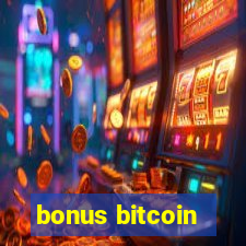 bonus bitcoin