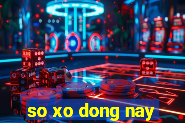 so xo dong nay