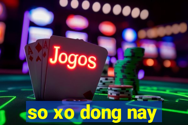 so xo dong nay