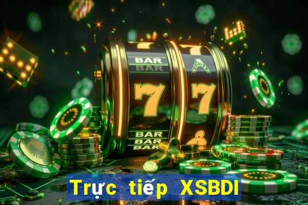 Trực tiếp XSBDI ngày 26