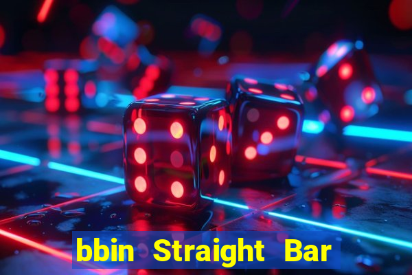 bbin Straight Bar app Tải về