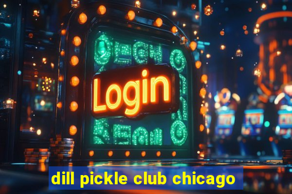 dill pickle club chicago