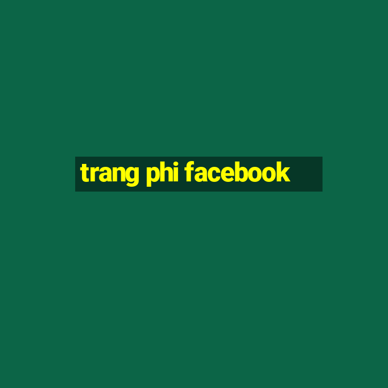 trang phi facebook