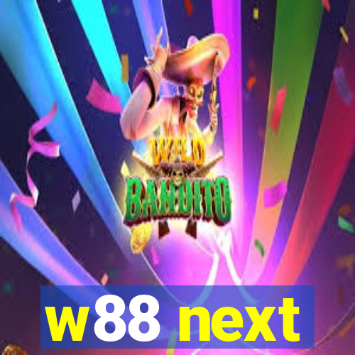 w88 next