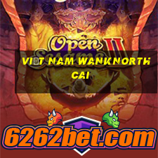 Việt nam Wanknorth Cai