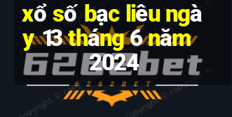 xổ số bạc liêu ngày 13 tháng 6 năm 2024