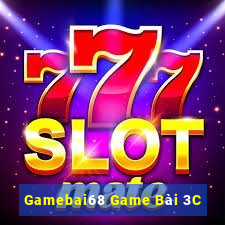 Gamebai68 Game Bài 3C