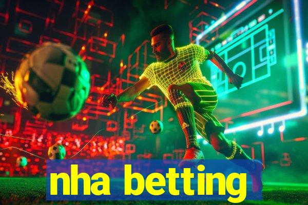 nha betting