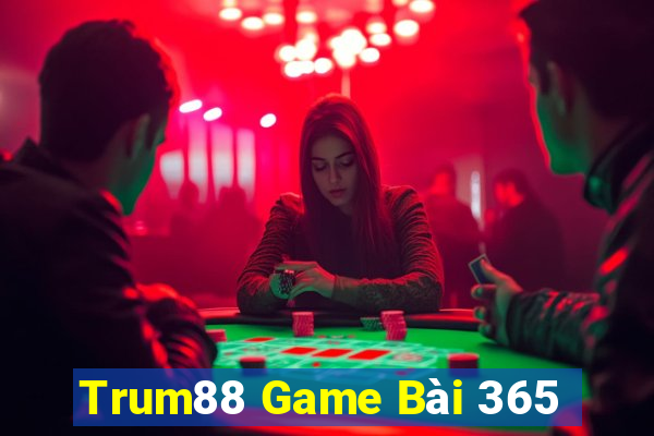 Trum88 Game Bài 365