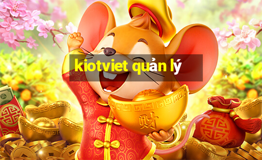 kiotviet quản lý