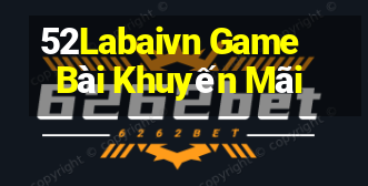 52Labaivn Game Bài Khuyến Mãi