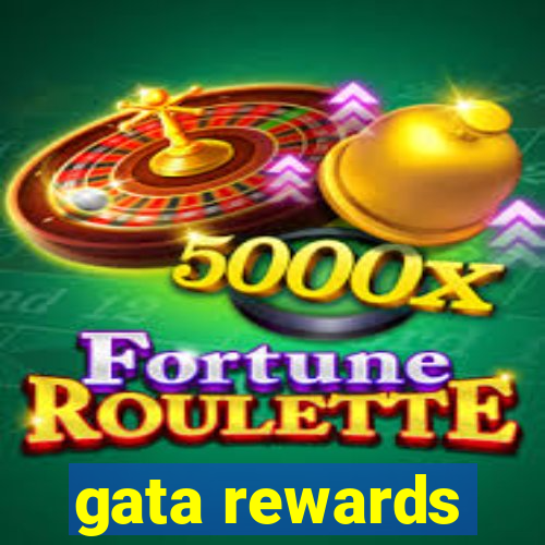 gata rewards