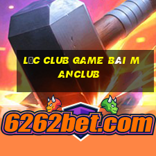 Lộc Club Game Bài Manclub