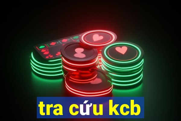 tra cứu kcb