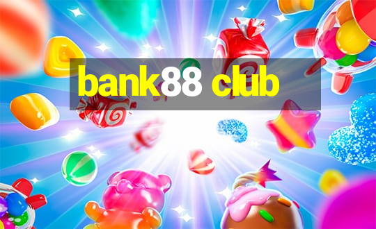 bank88 club