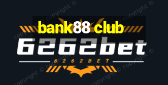 bank88 club