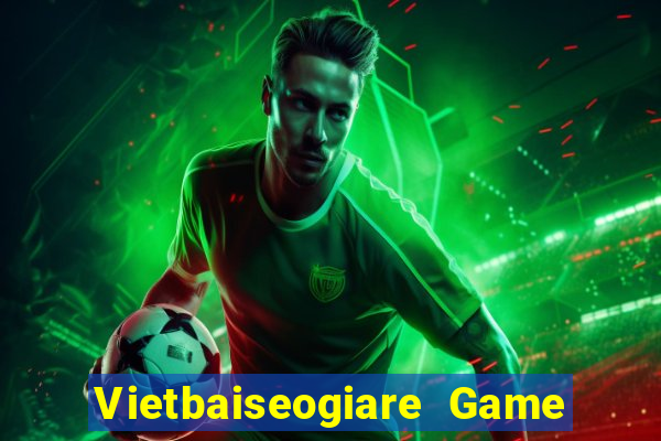 Vietbaiseogiare Game Bài 3C