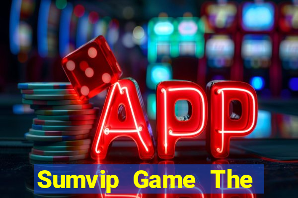 Sumvip Game The Bài Hay Nhất 2024