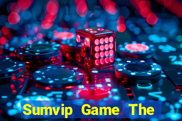 Sumvip Game The Bài Hay Nhất 2024