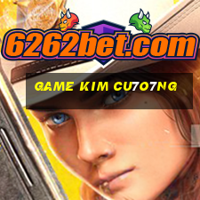 game kim cu7o7ng