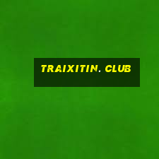 traixitin. club