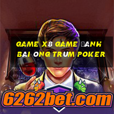 Game X8 Game Đánh Bài Ông Trùm Poker