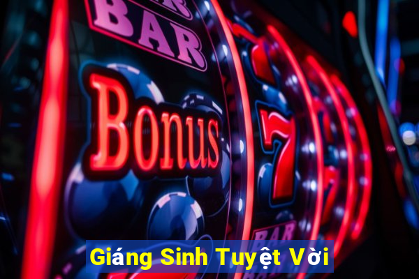 Giáng Sinh Tuyệt Vời