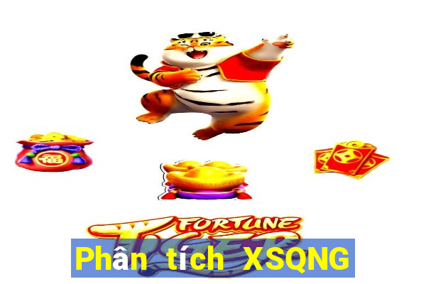 Phân tích XSQNG ngày 28