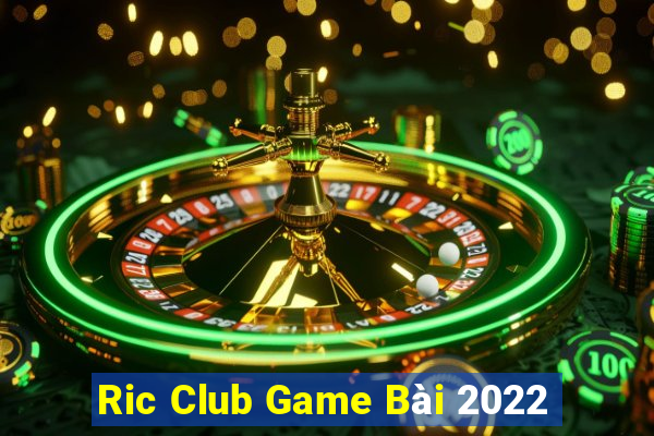 Ric Club Game Bài 2022