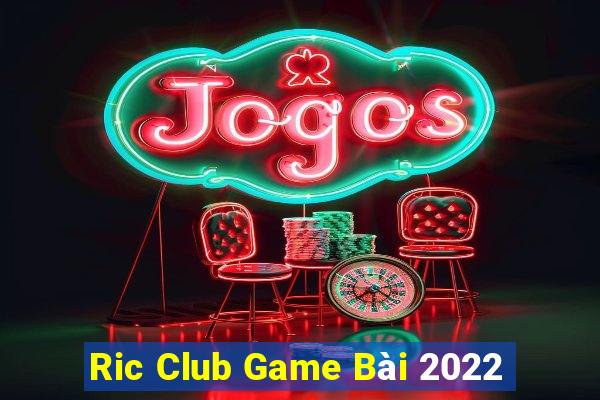 Ric Club Game Bài 2022