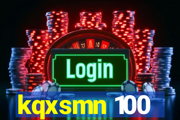 kqxsmn 100