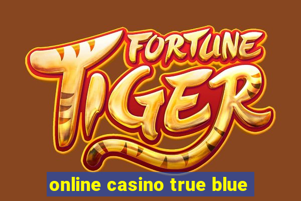 online casino true blue