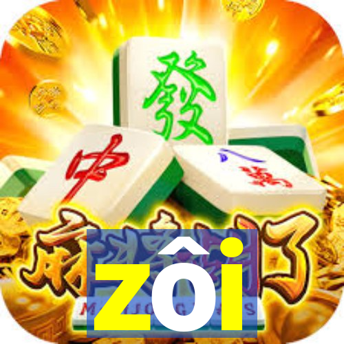 zôi