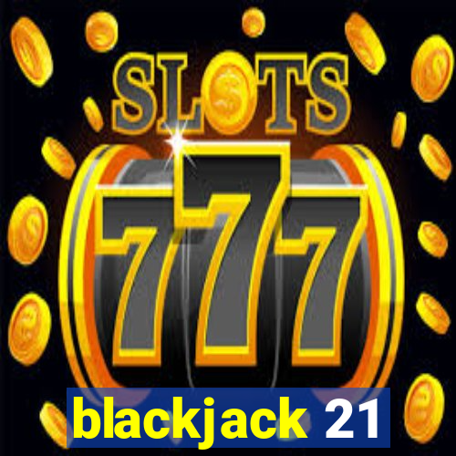 blackjack 21