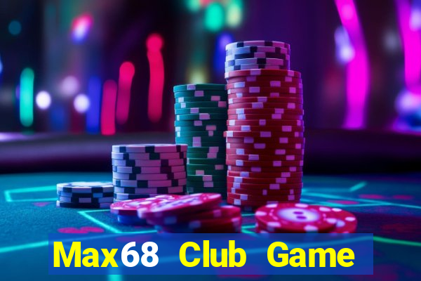 Max68 Club Game Bài 88Vin