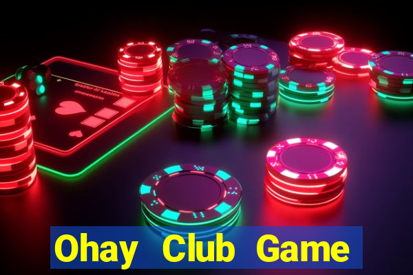 Ohay Club Game Bài Cf68