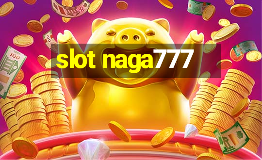 slot naga777