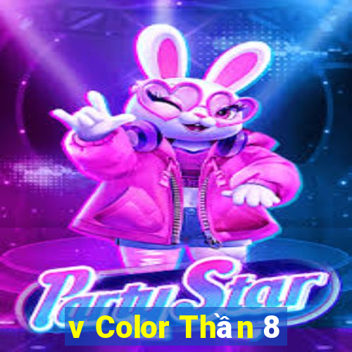 v Color Thần 8