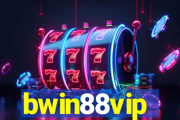 bwin88vip