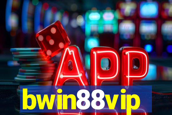 bwin88vip