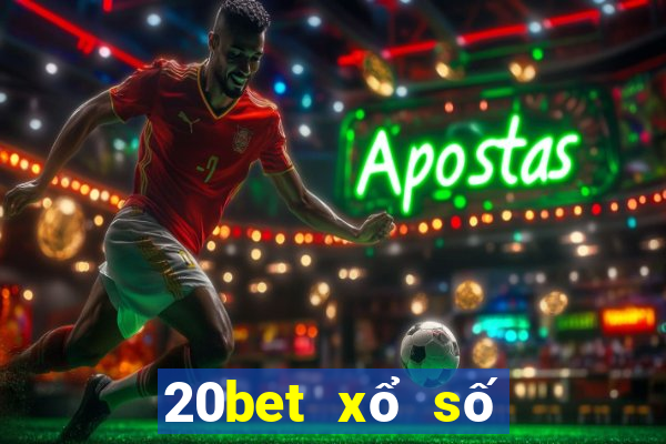 20bet xổ số năm triệu