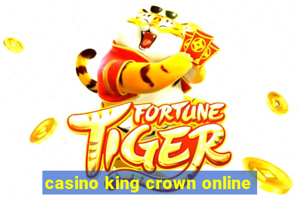 casino king crown online