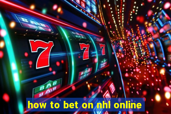 how to bet on nhl online