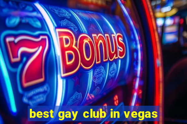 best gay club in vegas