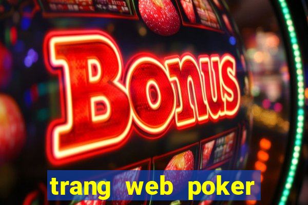 trang web poker tiền điện tử tốt nhất