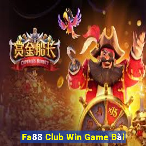 Fa88 Club Win Game Bài