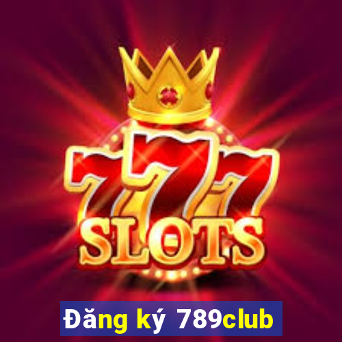 Đăng ký 789club