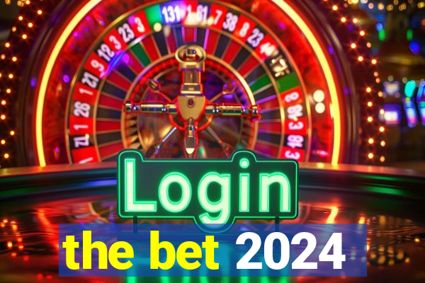 the bet 2024