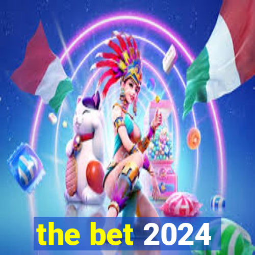 the bet 2024