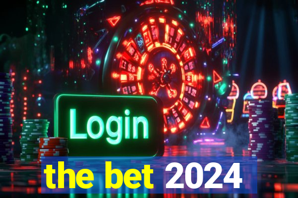 the bet 2024